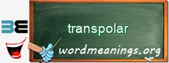 WordMeaning blackboard for transpolar